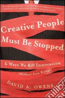 Creative People Must Be Stopped libro in lingua di Owens David A.