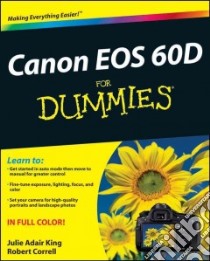 Canon EOS 60D For Dummies libro in lingua di King Julie Adair, Correll Robert