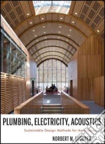 Plumbing, Electricity, Acoustics libro in lingua di Lechner Norbert M.