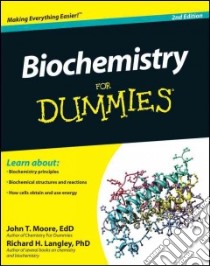 Biochemistry For Dummies libro in lingua di Moore John T., Langley Richard H.