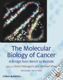 The Molecular Biology of Cancer libro in lingua di Pelengaris Stella (EDT), Khan Michael (EDT)