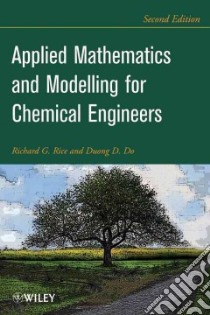 Applied Mathematics and Modeling for Chemical Engineers libro in lingua di Rice Richard G., Do Duong D.