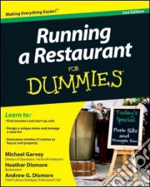 Running a Restaurant for Dummies libro in lingua di Garvey Michael, Dismore H., Dismore Andrew