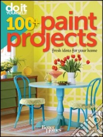 Do It Yourself: 100+ Paint Projects libro in lingua di Meredith Corporation (COR)