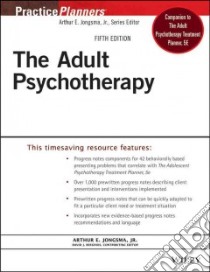 The Adult Psychotherapy Progress Notes Planner libro in lingua di Jongsma Arthur E., Berghuis David J.