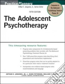 The Adolescent Psychotherapy Progress Notes Planner libro in lingua di Jongsma Arthur E., Peterson L. Mark, McInnis William P., Berghuis David J.