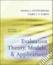 Evaluation Theory, Models, and Applications libro in lingua di Stufflebeam Daniel L., Coryn Chris L. S.