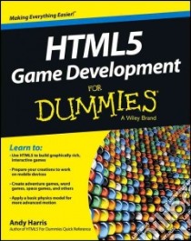 HTML5 Game Development For Dummies libro in lingua di Harris Andy