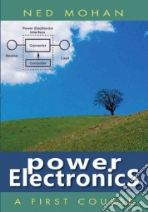 Power Electronics libro in lingua di Mohan Ned