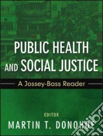 Public Health and Social Justice libro in lingua di Donohoe Martin (EDT)