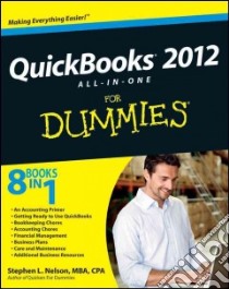 QuickBooks 2012 All-In-One for Dummies libro in lingua di Nelson Stephen L.