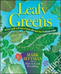 Leafy Greens libro in lingua di Bittman Mark