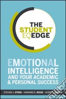 The Student EQ Edge libro in lingua di Stein Steven J., Book Howard E., Kanoy Korrel