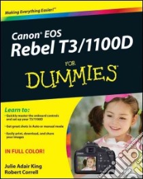 Canon EOS Rebel T3 / 1100D For Dummies libro in lingua di King Julie Adair