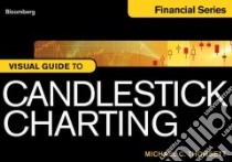 Bloomberg Visual Guide to Candlestick Charting libro in lingua di Thomsett Michael C.