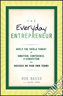 The Everyday Entrepreneur libro in lingua di Basso Rob, Genn Adina (CON)