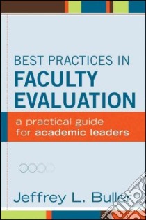 Best Practices in Faculty Evaluation libro in lingua di Buller Jeffrey L.