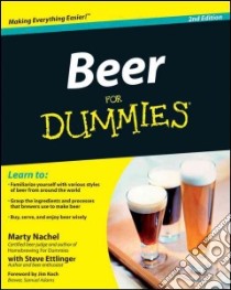Beer For Dummies libro in lingua di Nachel Marty, Ettlinger Steve (CON), Koch Jim (FRW)