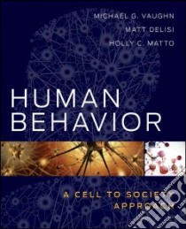 Human Behavior libro in lingua di Vaughn Michael G., DeLisi Matt, Matto Holly C.