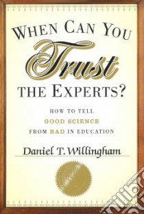 When Can You Trust the Experts? libro in lingua di Willingham Daniel T.