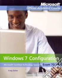 Microsoft Windows 7 Configuration Textbook libro in lingua di Zacker Craig