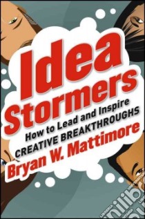 Idea Stormers libro in lingua di Mattimore Bryan W.