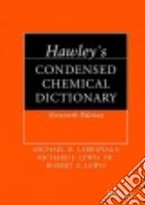 Hawley's Condensed Chemical Dictionary libro in lingua di Larranaga Michael D., Lewis Richard J. Sr., Lewis Robert A.