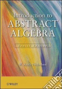 Introduction to Abstract Algebra libro in lingua di Nicholson W. Keith