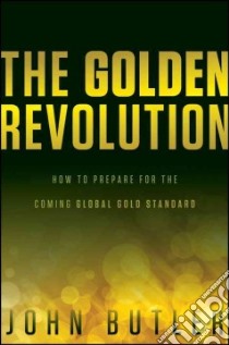 The Golden Revolution libro in lingua di Butler John