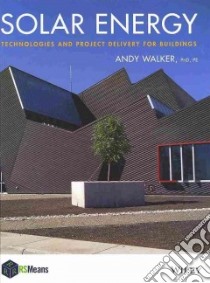 Solar Energy libro in lingua di Walker Andy Ph.D.