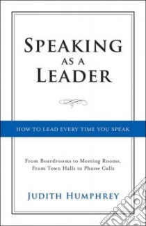 Speaking As a Leader libro in lingua di Humphrey Judith