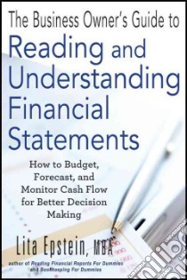 The Business Owner's Guide to Reading and Understanding Financial Statements libro in lingua di Epstein Lita