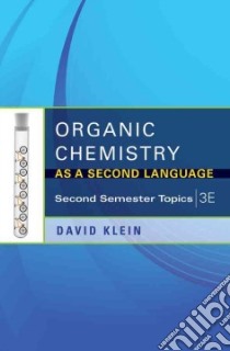 Organic Chemistry As a Second Language libro in lingua di Klein David