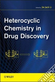 Heterocyclic Chemistry in Drug Discovery libro in lingua di Li Jie Jack (EDT)