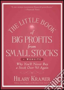 The Little Book of Big Profits from Small Stocks libro in lingua di Kramer Hilary