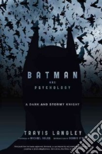 Batman and Psychology libro in lingua di Langley Travis