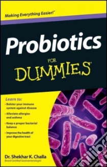 Probiotics For Dummies libro in lingua di Challa Shekhar K. M.D., Quigley Eamonn M. M. M.D. (FRW)