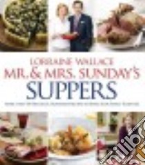 Mr. & Mrs. Sunday's Suppers libro in lingua di Wallace Lorraine