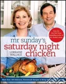Mr. Sunday's Saturday Night Chicken libro in lingua di Wallace Lorraine, Grablewski Alexandra (PHT), Ellison Nancy (PHT)