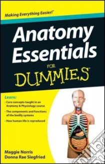 Anatomy Essentials For Dummies libro in lingua di Norris Maggie, Siegfried Donna Rae, Cumbay Medhane