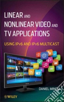 Linear and Nonlinear Video and TV Applications libro in lingua di Minoli Daniel