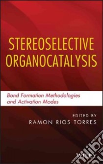 Stereoselective Organocatalysis libro in lingua di Torres Ramon Rios (EDT)