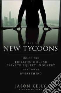 The New Tycoons libro in lingua di Kelly Jason