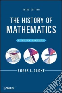 The History of Mathematics libro in lingua di Cooke Roger L.