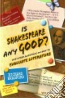 Is Shakespeare Any Good libro in lingua di Bradford Richard