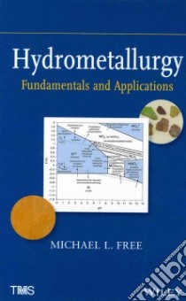 Hydrometallurgy libro in lingua di Free Michael L.