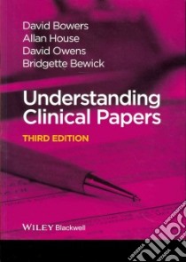 Understanding Clinical Papers libro in lingua di Bowers David, House Allan, Owens David, Bewick Bridgette