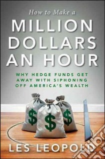 How to Make a Million Dollars an Hour libro in lingua di Leopold Les