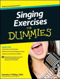Singing Exercises for Dummies libro in lingua di Phillips Pamelia S.