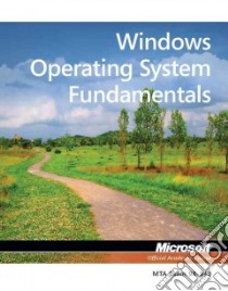 Windows Operating System Fundamentals libro in lingua di Microsoft Official Academic Course (COR)